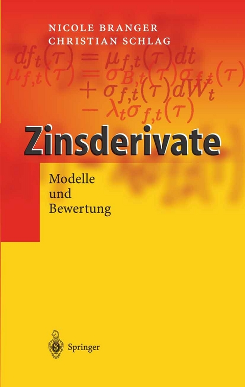 Zinsderivate -  Nicole Branger,  Christian Schlag