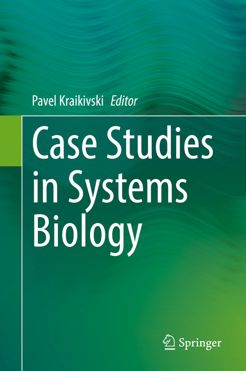 Case Studies in Systems Biology - 