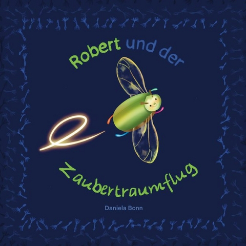 Robert und der Zaubertraumflug - Daniela Bonn