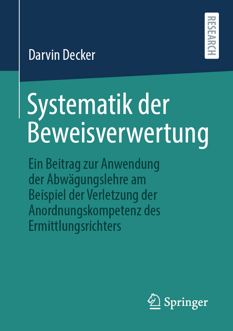 Systematik der Beweisverwertung - Darvin Decker