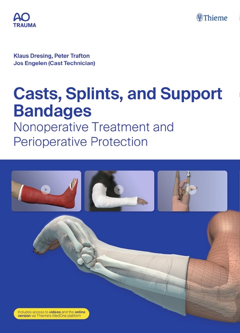 Casts, Splints, and Support Bandages - Klaus Dresing, Peter G Trafton