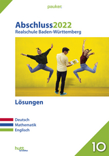 Abschluss 2022 - Realschule Baden-Württemberg Lösungsband - 
