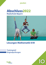 Abschluss 2022 - Realschule Bayern Lösungen Mathematik II/III - 