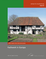 Fachwerk in Europa - Bernd Adam, Thomas Eißing, Herbert May, Anja Schmidt-Engbrodt, Heinrich Stiewe