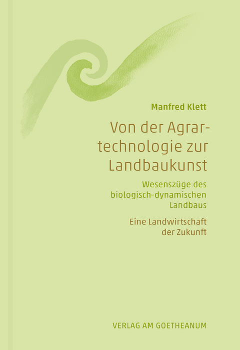 Von der Agrartechnologie zur Landbaukunst - Manfred Klett