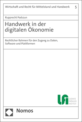 Handwerk in der digitalen Ökonomie - Rupprecht Podszun