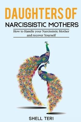 Daughters of Narcissistic Mothers - Shell Teri