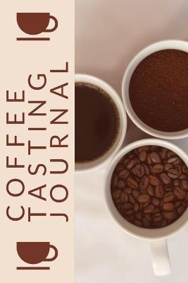 Coffee Tasting Journal - Teresa Rother