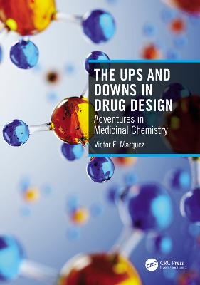 The Ups and Downs in Drug Design - Victor E. Marquez