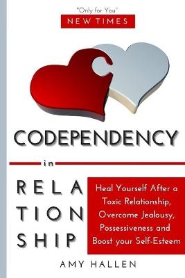 Codependency in Relationships - Amy Hallen