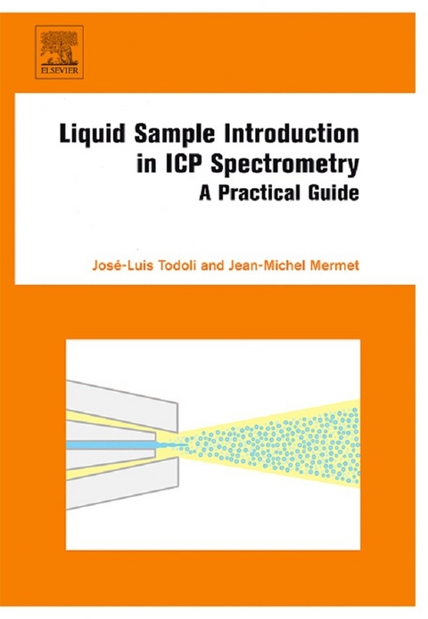 Liquid Sample Introduction in ICP Spectrometry -  Jean-Michel Mermet,  Jose-Luis Todoli