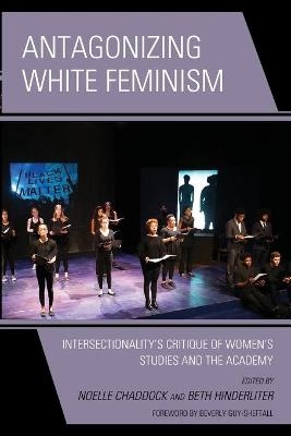 Antagonizing White Feminism - 