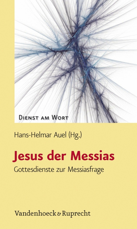 Jesus der Messias -  Hans-Helmar Auel