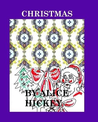Christmas - Alice Daena Hickey