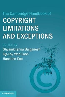 The Cambridge Handbook of Copyright Limitations and Exceptions - 