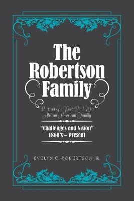 The Robertson Family - Evelyn C Robertson  Jr