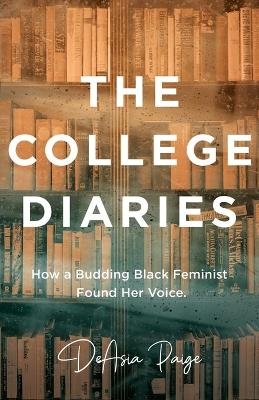 The College Diaries - DeAsia Paige