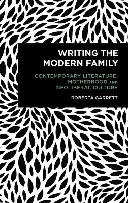 Writing the Modern Family - Roberta Garrett