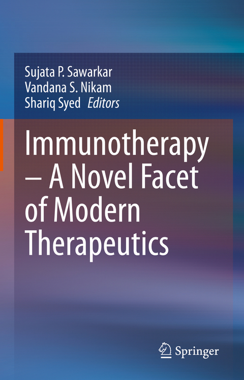 Immunotherapy – A Novel Facet of Modern Therapeutics - 