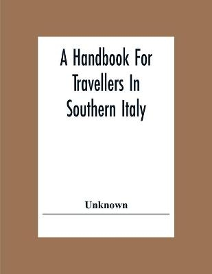 A Handbook For Travellers In Southern Italy