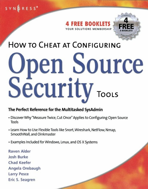 How to Cheat at Configuring Open Source Security Tools -  Michael Gregg,  Matt Jonkman,  Raffael Marty,  Angela Orebaugh,  Eric Seagren