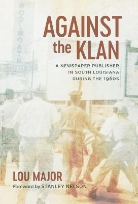 Against the Klan - Lou Major