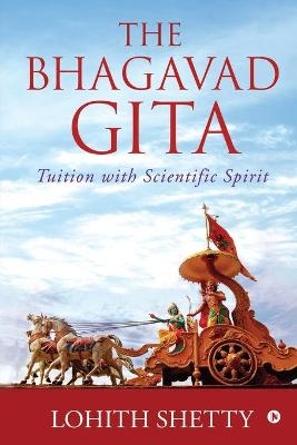 The Bhagavad-Gita -  Lohith Shetty