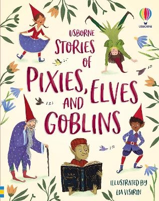 Stories of Pixies, Elves and Goblins - Sam Baer, Sarah Hull, Fiona Patchett, Andy Prentice