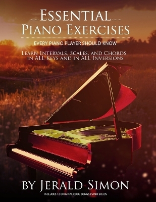 Essential Piano Exercises Every Piano Player Should Know - Jerald Simon