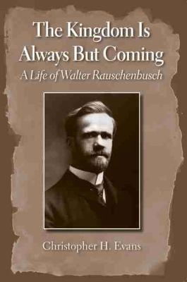 The Kingdom is Always But Coming - Christopher H. Evans