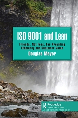 ISO 9001 and Lean - Douglas Meyer