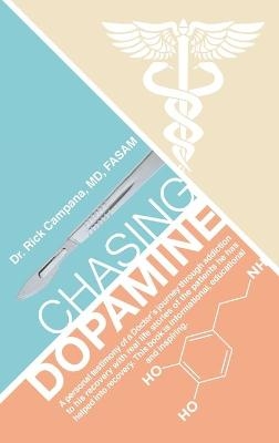 Chasing Dopamine - Dr Rick Campana Fasam