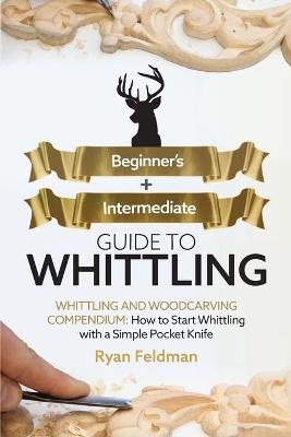 Whittling - Ryan Feldman