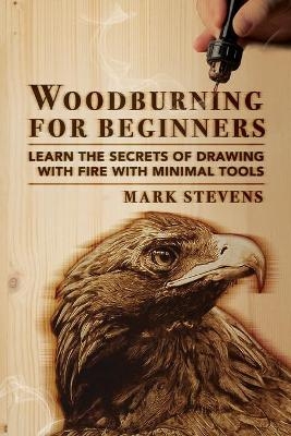 Woodburning for Beginners - Mark Stevens