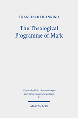 The Theological Programme of Mark - Francesco Filannino