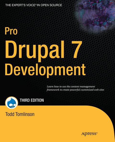 Pro Drupal 7 Development -  Todd Tomlinson,  John VanDyk