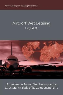Aircraft Wet Leasing - Andy M Oji