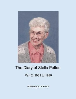 The Diary of Stella Pelton - Part 2 - Scott Pelton, Stella Pelton