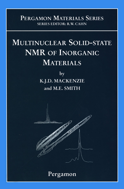 Multinuclear Solid-State Nuclear Magnetic Resonance of Inorganic Materials -  Kenneth J.D. MacKenzie,  M.E. Smith