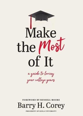 Make the Most of It - Barry H. Corey