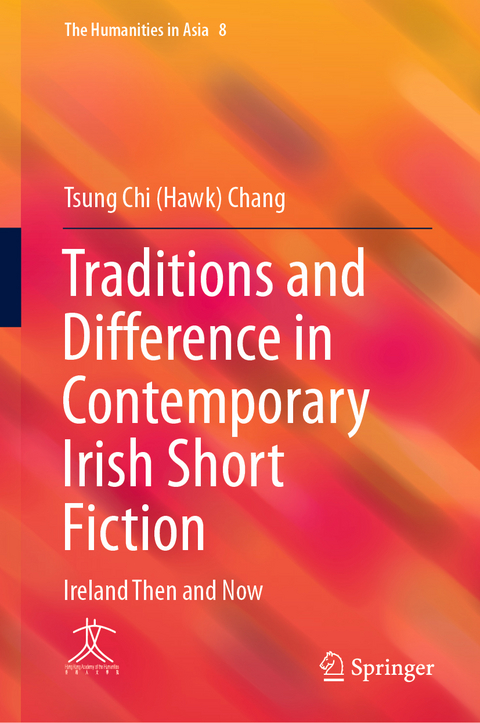 Traditions and Difference in Contemporary Irish Short Fiction - Tsung Chi (Hawk) Chang