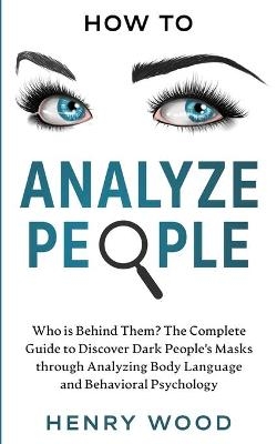 How to Analyze People - Henry Wood