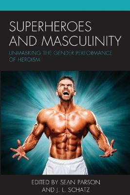 Superheroes and Masculinity - 