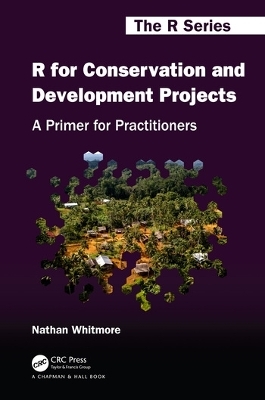 R for Conservation and Development Projects - Nathan Whitmore
