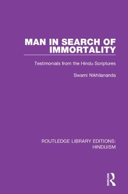 Man in Search of Immortality - Swami Nikhilananda