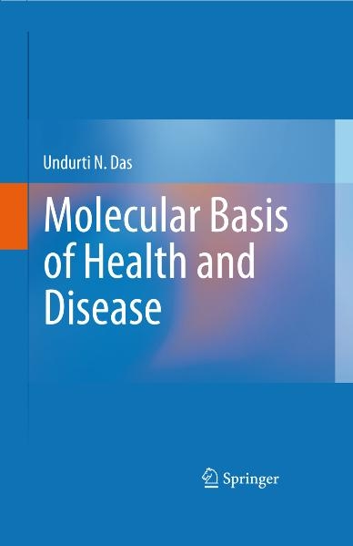 Molecular Basis of Health and Disease -  Undurti N. Das