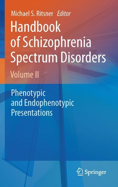 Handbook of Schizophrenia Spectrum Disorders, Volume II - 