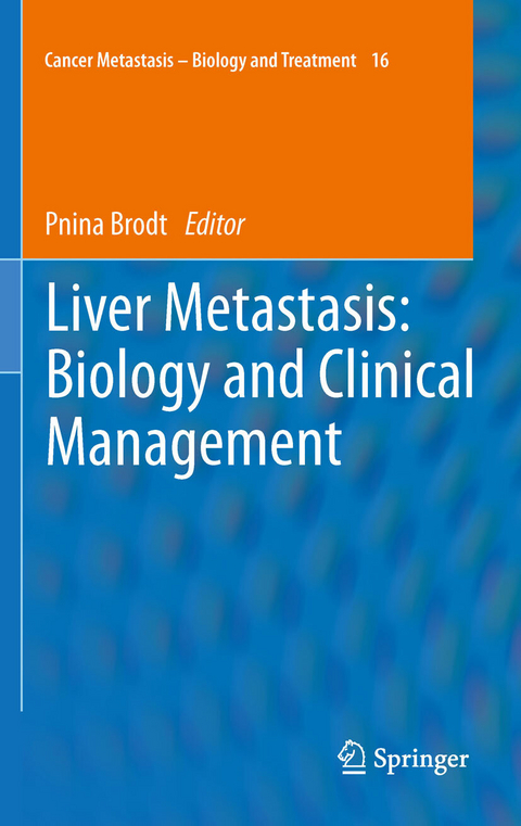 Liver Metastasis: Biology and Clinical Management - 