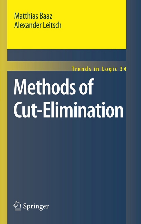 Methods of Cut-Elimination -  Matthias Baaz,  Alexander Leitsch