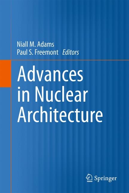 Advances in Nuclear Architecture - 